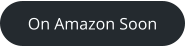 On Amazon Soon