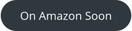 On Amazon Soon