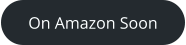 On Amazon Soon